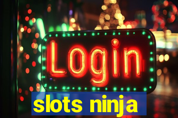 slots ninja