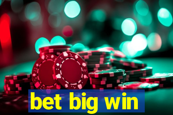 bet big win