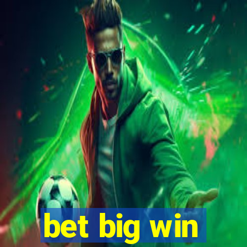 bet big win