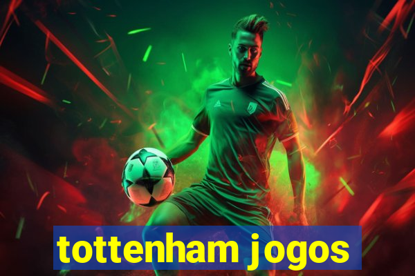 tottenham jogos