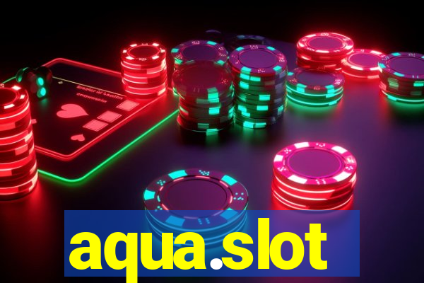 aqua.slot