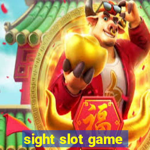 sight slot game