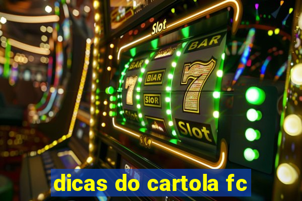 dicas do cartola fc