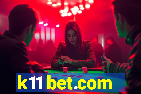 k11 bet.com