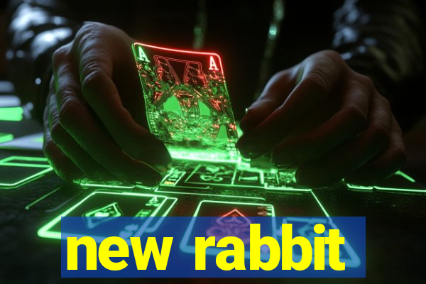 new rabbit