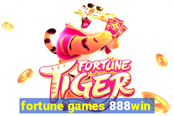 fortune games 888win