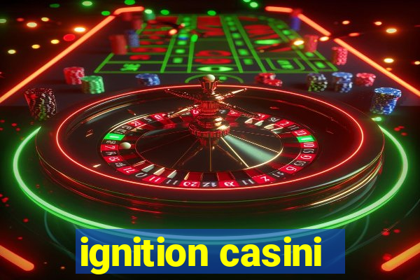 ignition casini