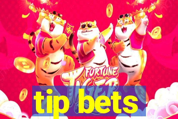 tip bets