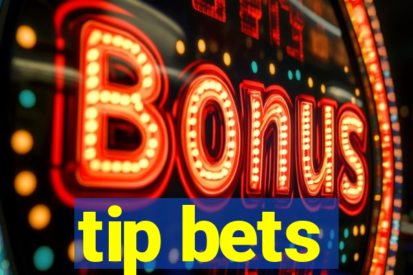 tip bets