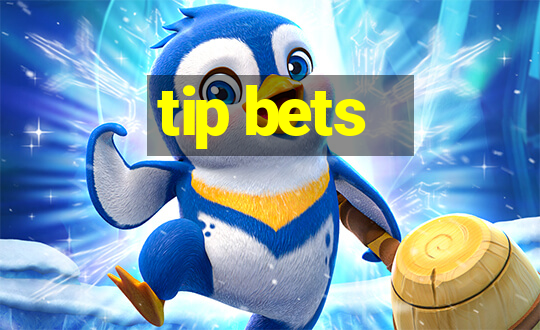 tip bets