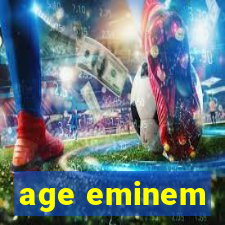 age eminem