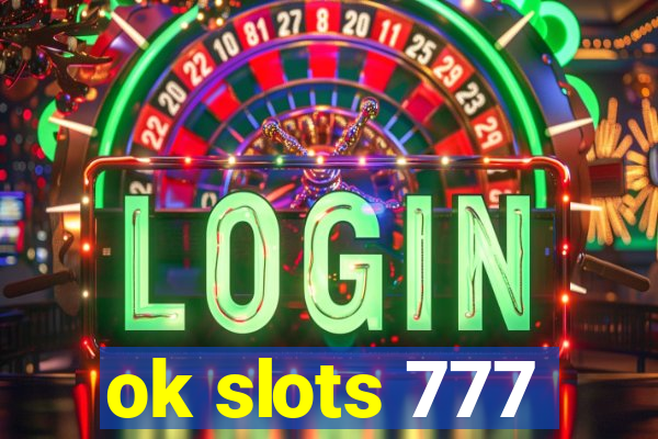 ok slots 777