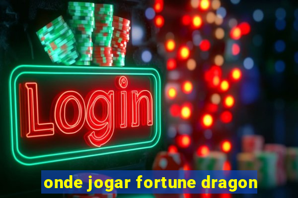 onde jogar fortune dragon