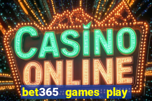 bet365 games play casino slots