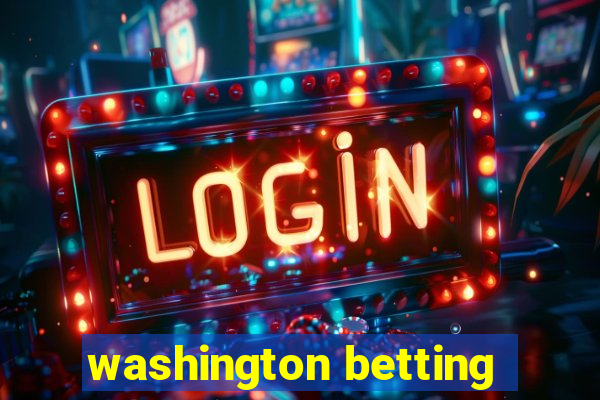 washington betting