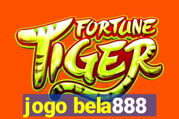 jogo bela888