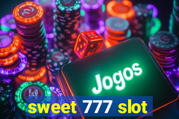 sweet 777 slot