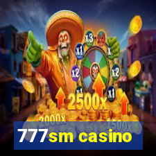 777sm casino