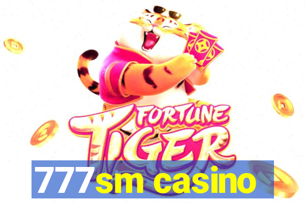 777sm casino