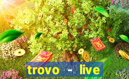 trovo - live stream & games