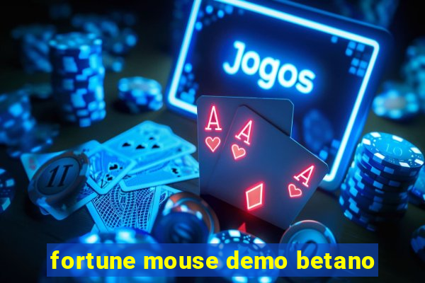 fortune mouse demo betano