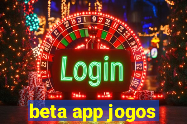 beta app jogos