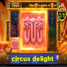 circus delight