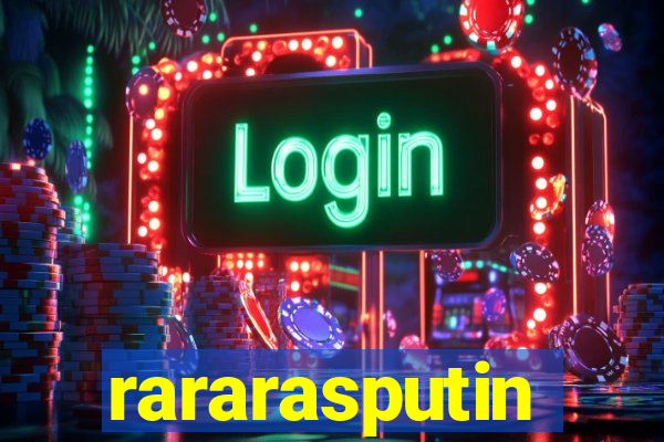 rararasputin