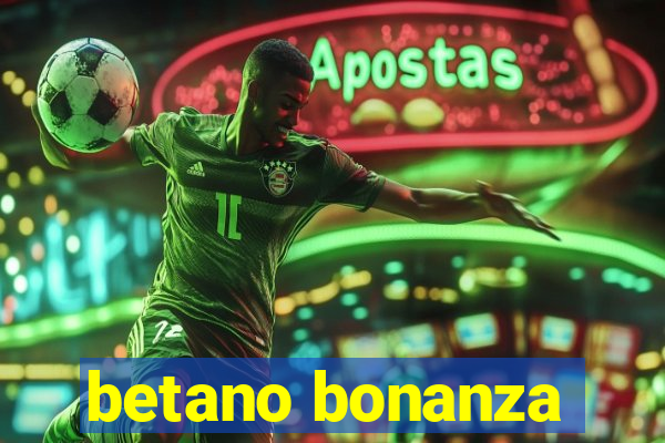 betano bonanza