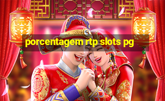 porcentagem rtp slots pg