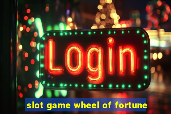 slot game wheel of fortune