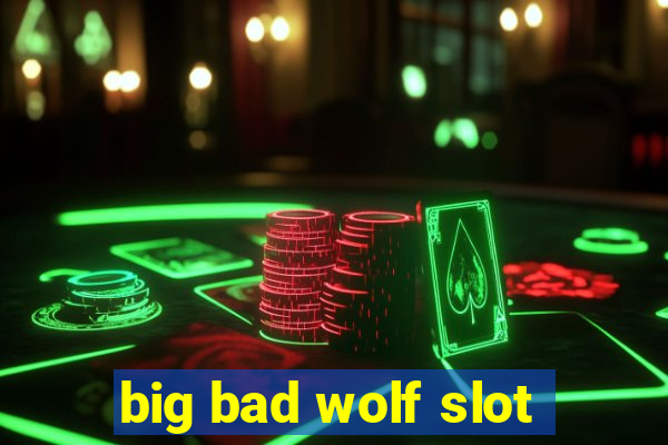 big bad wolf slot