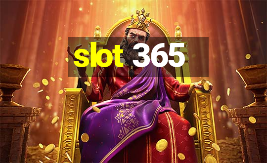 slot 365