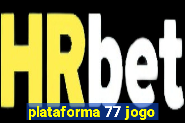 plataforma 77 jogo