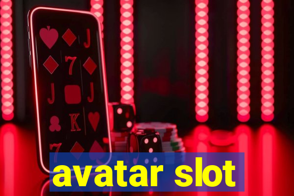 avatar slot