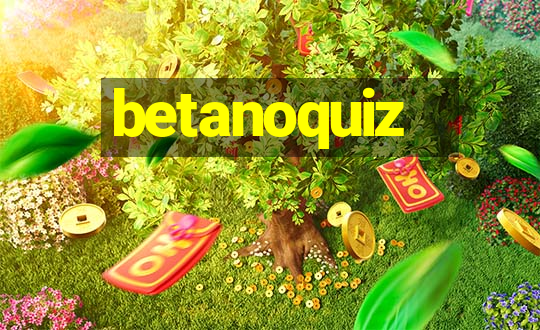 betanoquiz