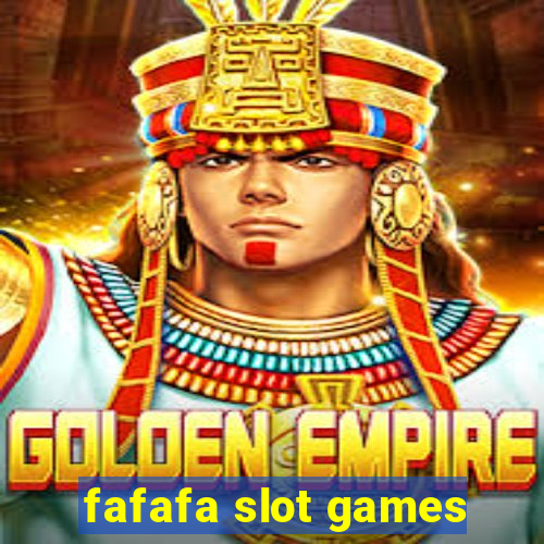 fafafa slot games