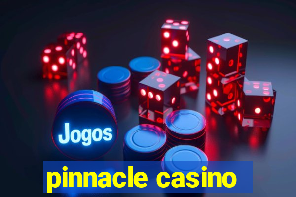 pinnacle casino