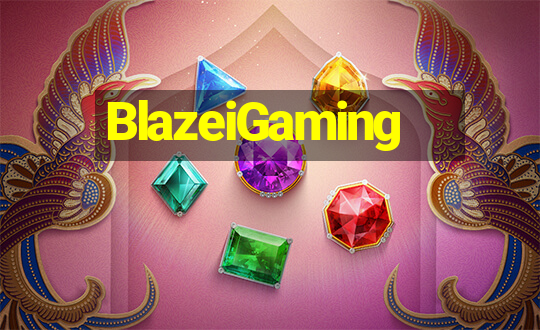 BlazeiGaming