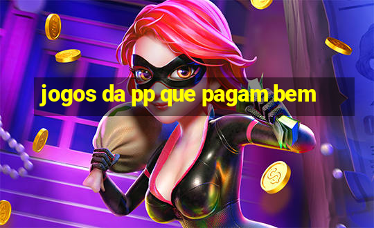 jogos da pp que pagam bem