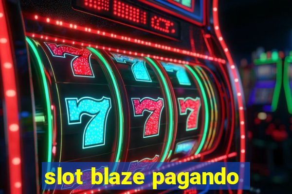 slot blaze pagando