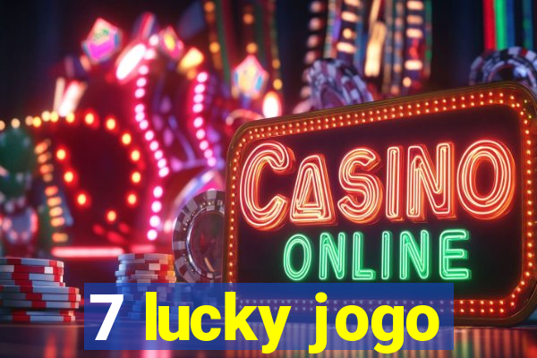 7 lucky jogo