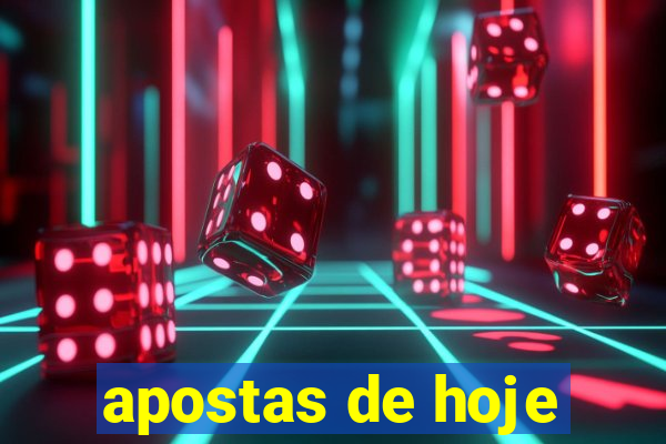 apostas de hoje