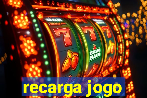 recarga jogo