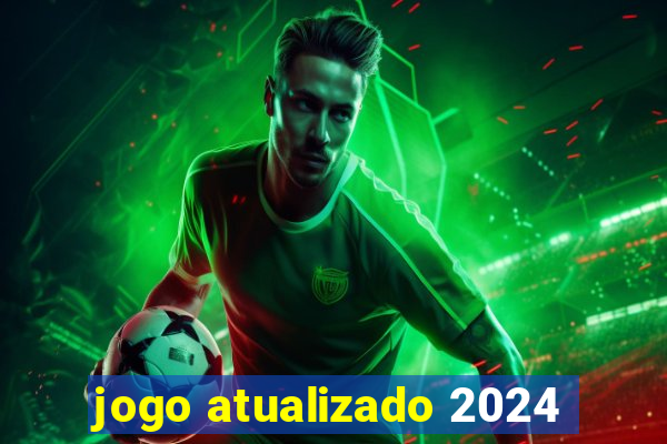 jogo atualizado 2024