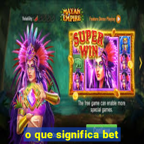 o que significa bet