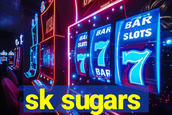 sk sugars