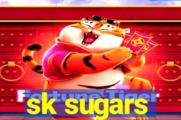 sk sugars