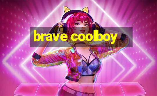 brave coolboy