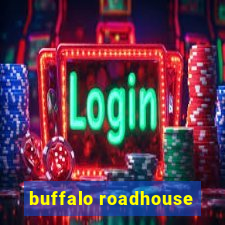 buffalo roadhouse